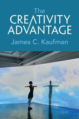 The Creativity Advantage - James C. Kaufman - cover