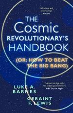 The Cosmic Revolutionary's Handbook: (Or: How to Beat the Big Bang)