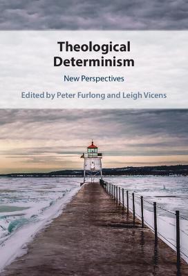 Theological Determinism: New Perspectives - cover