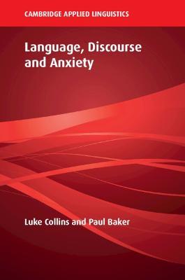 Language, Discourse and Anxiety - Luke Collins,Paul Baker - cover