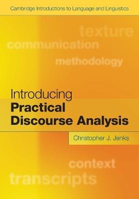 Introducing Practical Discourse Analysis - Christopher J. Jenks - cover