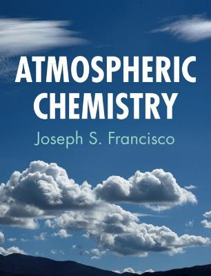 Atmospheric Chemistry - Joseph S. Francisco - cover