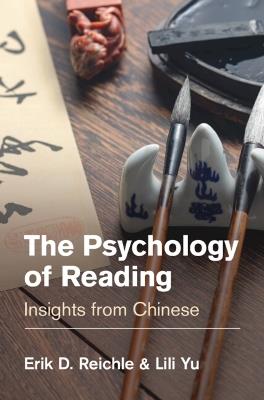 The Psychology of Reading: Insights from Chinese - Erik D. Reichle,Lili Yu - cover