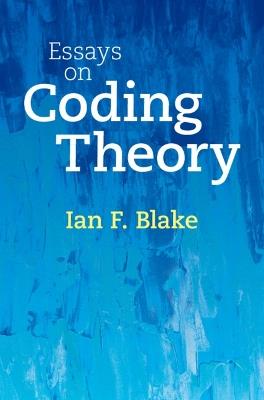 Essays on Coding Theory - Ian F. Blake - cover