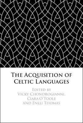 The Acquisition of Celtic Languages - cover