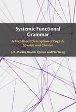 Systemic Functional Grammar: A Text-Based Description of English, Spanish and Chinese