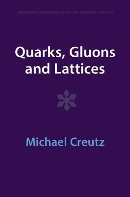 Quarks, Gluons and Lattices - Michael Creutz - cover