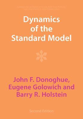 Dynamics of the Standard Model - John F. Donoghue,Eugene Golowich,Barry R. Holstein - cover