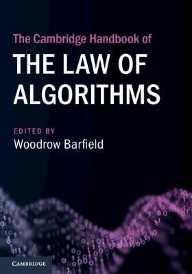 The Cambridge Handbook of the Law of Algorithms - cover