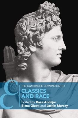 The Cambridge Companion to Classics and Race - cover