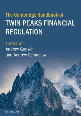 The Cambridge Handbook of Twin Peaks Financial Regulation - cover