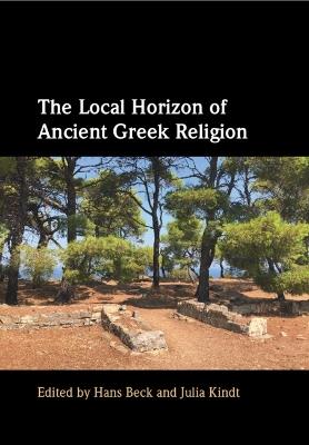 The Local Horizon of Ancient Greek Religion - cover