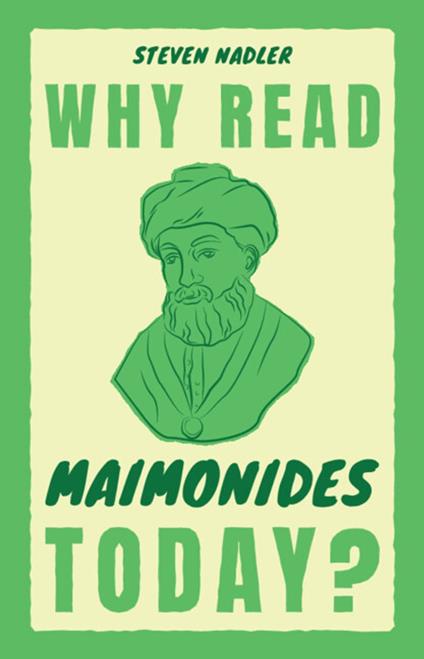 Why Read Maimonides Today?