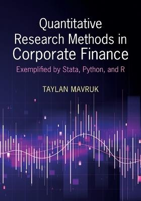 Quantitative Research Methods in Corporate Finance: Exemplified by Stata, Python, and R - Taylan Mavruk - cover