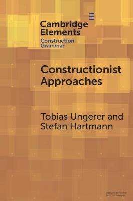 Constructionist Approaches: Past, Present, Future - Tobias Ungerer,Stefan Hartmann - cover