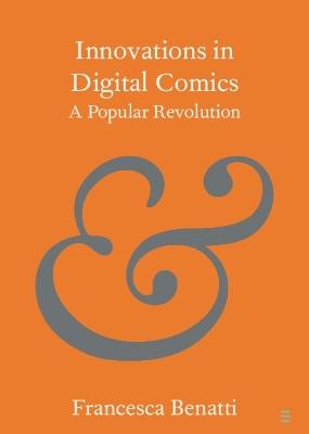 Innovations in Digital Comics: A Popular Revolution - Francesca Benatti - cover