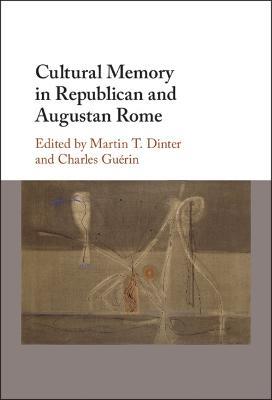 Cultural Memory in Republican and Augustan Rome - cover