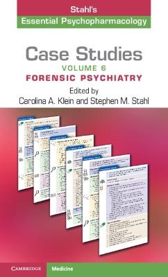 Case Studies: Stahl's Essential Psychopharmacology: Volume 6: Forensic Psychiatry - cover