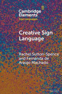 Creative Sign Language - Rachel Sutton-Spence,Fernanda de Araújo Machado - cover