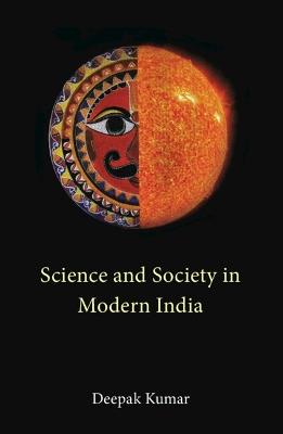 Science and Society in Modern India - Deepak Kumar - cover