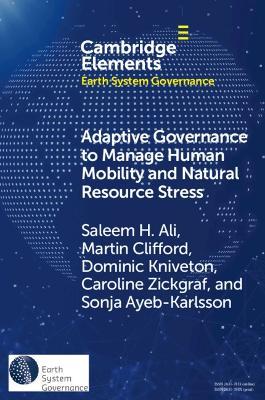 Adaptive Governance to Manage Human Mobility and Natural Resource Stress - Saleem H. Ali,Martin Clifford,Dominic Kniveton - cover