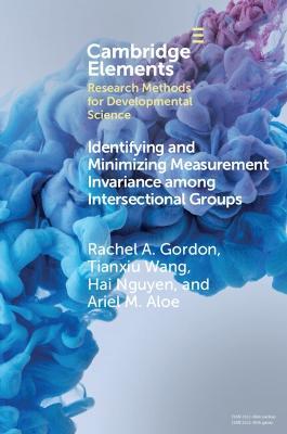 Identifying and Minimizing Measurement Invariance among Intersectional Groups: The Alignment Method Applied to Multi-category Items - Rachel A. Gordon,Tianxiu Wang,Hai Nguyen - cover