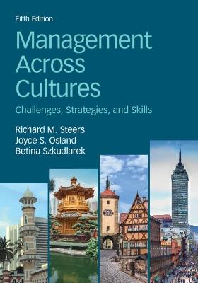 Management Across Cultures: Challenges, Strategies, and Skills - Richard M. Steers,Joyce S. Osland,Betina Szkudlarek - cover