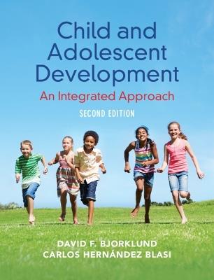 Child and Adolescent Development: An Integrated Approach - David F. Bjorklund,Carlos Hernández Blasi - cover