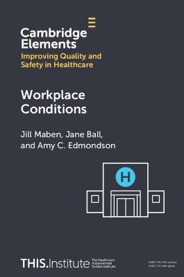 Workplace Conditions - Jill Maben,Jane Ball,Amy C. Edmondson - cover