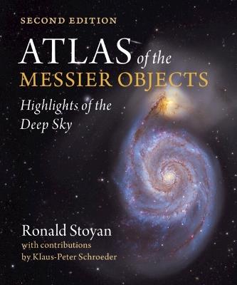 Atlas of the Messier Objects: Highlights of the Deep Sky - Ronald Stoyan - cover