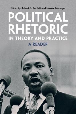 Political Rhetoric in Theory and Practice: A Reader - cover