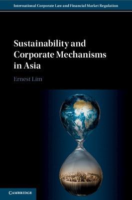 Sustainability and Corporate Mechanisms in Asia - Ernest Lim - cover
