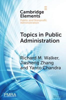 Topics in Public Administration: Perspectives from Computational Social Sciences and Corpus Linguistics - Richard M. Walker,Jiasheng Zhang,Yanto Chandra - cover