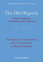 The Old Oligarch: Pseudo-Xenophon's Constitution of the Athenians