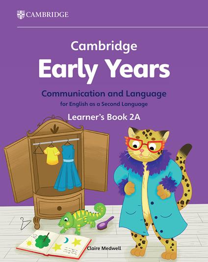 Cambridge Early Years Communication and Language for English as a Second Language Learner's Book 2A: Early Years International - Claire Medwell - cover