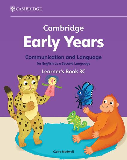 Cambridge Early Years (2024). Vol. 3: Communication and language for English as a second language Learner's Book C - copertina