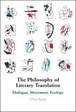 The Philosophy of Literary Translation: Dialogue, Movement, Ecology