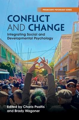 Conflict and Change: Integrating Social and Developmental Psychology - cover