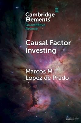 Causal Factor Investing: Can Factor Investing Become Scientific? - Marcos M. López de Prado - cover
