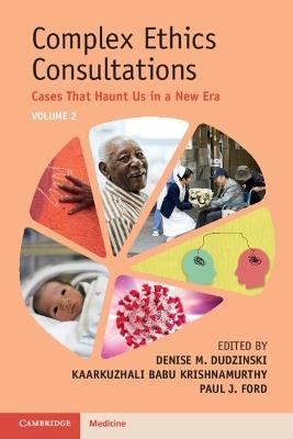 Complex Ethics Consultations: Volume 2: Cases That Haunt Us in a New Era - cover