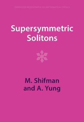 Supersymmetric Solitons - M. Shifman,A. Yung - cover