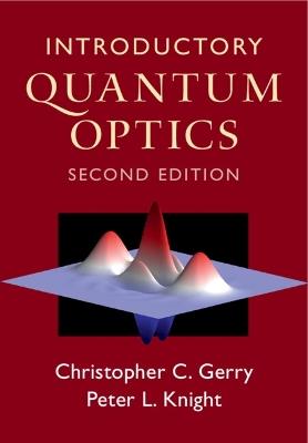 Introductory Quantum Optics - Christopher C. Gerry,Peter L. Knight - cover