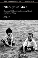 ‘Unruly’ Children: Historical Fieldnotes and Learning Morality in a Taiwan Village