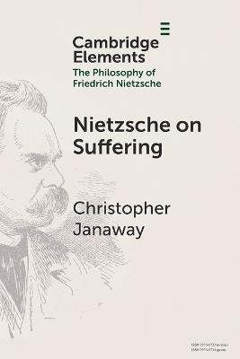 Nietzsche on Suffering - Christopher Janaway - cover