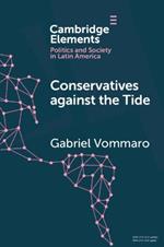 Conservatives against the Tide: The Rise of the Argentine PRO in Comparative Perspective