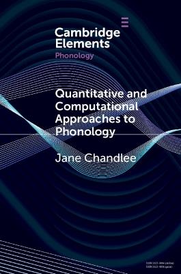 Quantitative and Computational Approaches to Phonology - Jane Chandlee - cover