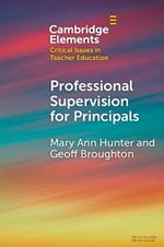 Professional Supervision for Principals: A Primer for Emerging Practice