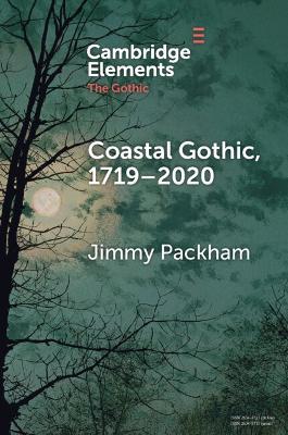 Coastal Gothic, 1719–2020 - Jimmy Packham - cover