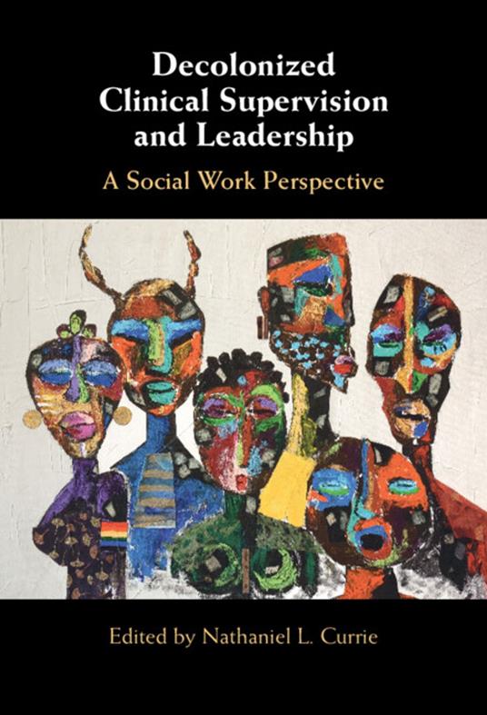 Decolonized Clinical Supervision and Leadership