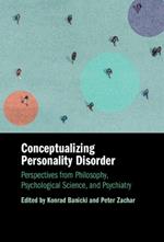 Conceptualizing Personality Disorder: Perspectives from Philosophy, Psychological Science, and Psychiatry
